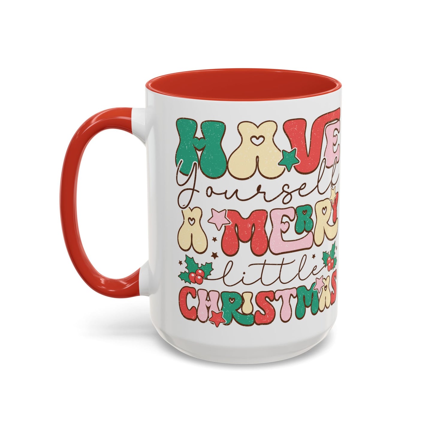 Coffee Mug Cup (11, 15oz) - Have Yourself a Merry Little Christmas - Retro Vintage Style Theme