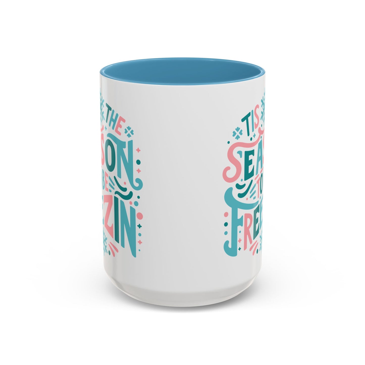 Coffee Mug Cup (11, 15oz) - Tis the Season to be Freezing - Christmas Cool Vintage Theme Style