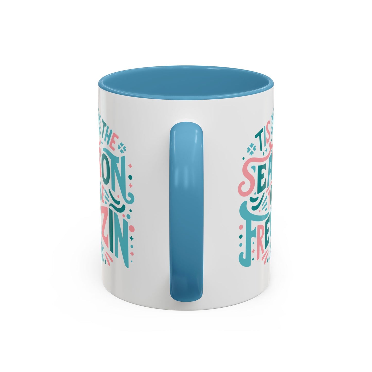 Coffee Mug Cup (11, 15oz) - Tis the Season to be Freezing - Christmas Cool Vintage Theme Style