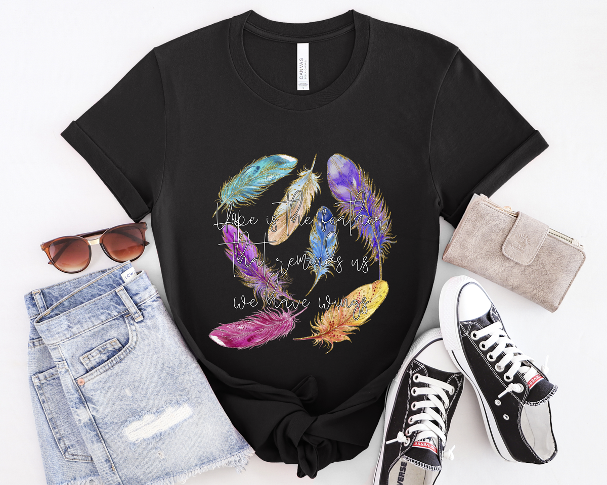 T-Shirt: Hope Is the Feather Design