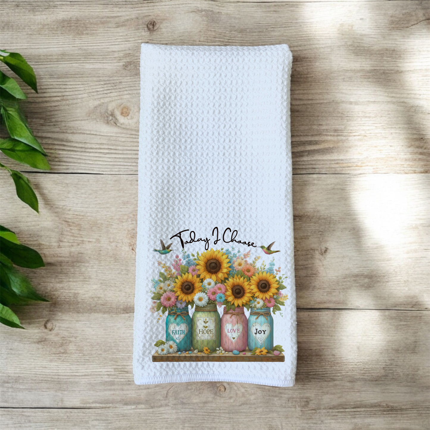 Today I Choose Faith Hope Love Joy - Sunflowers Florals in Jar - Waffle Weave Microfiber Hand Kitchen Towel