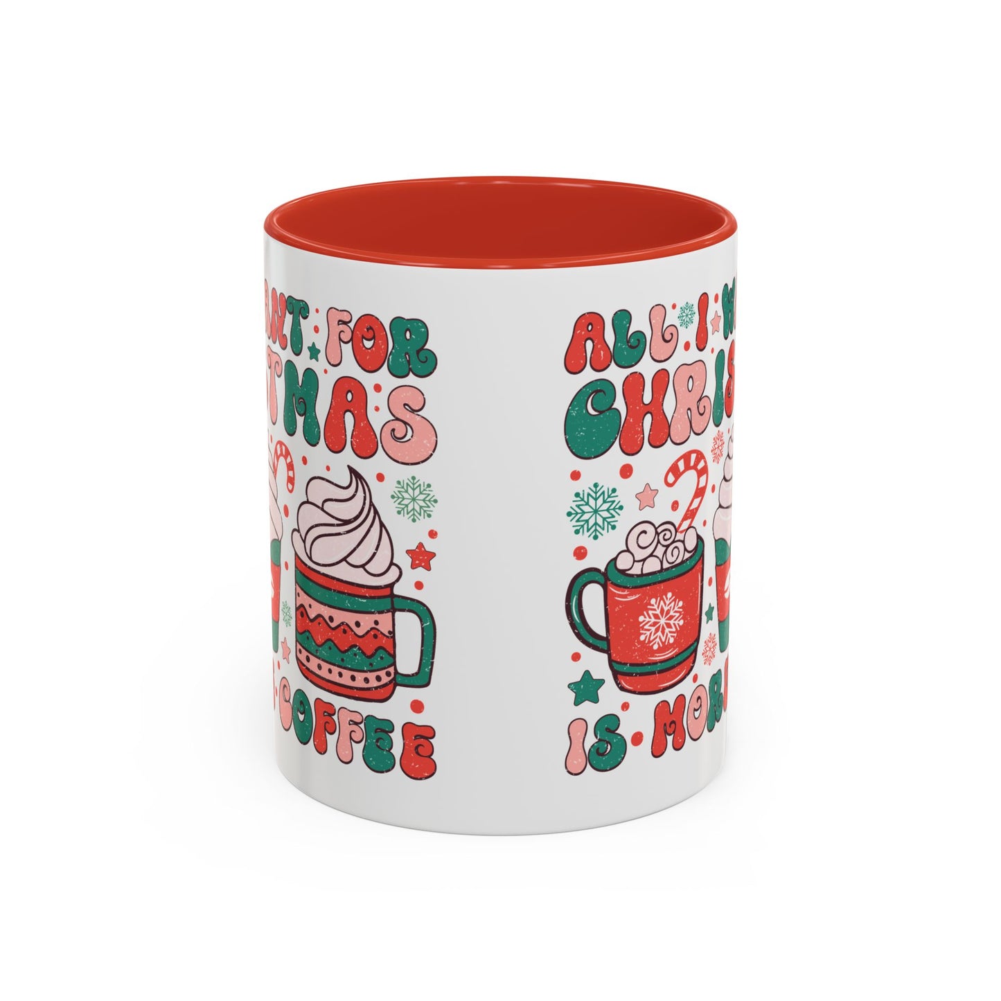 Coffee Mug Cup (11, 15oz) - All I Want for Christmas is More Coffee - Retro Vintage Style Theme