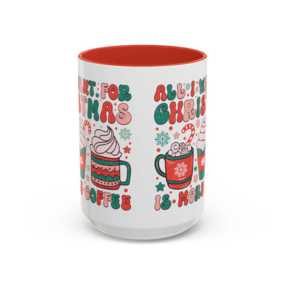 Coffee Mug Cup (11, 15oz) - All I Want for Christmas is More Coffee - Retro Vintage Style Theme