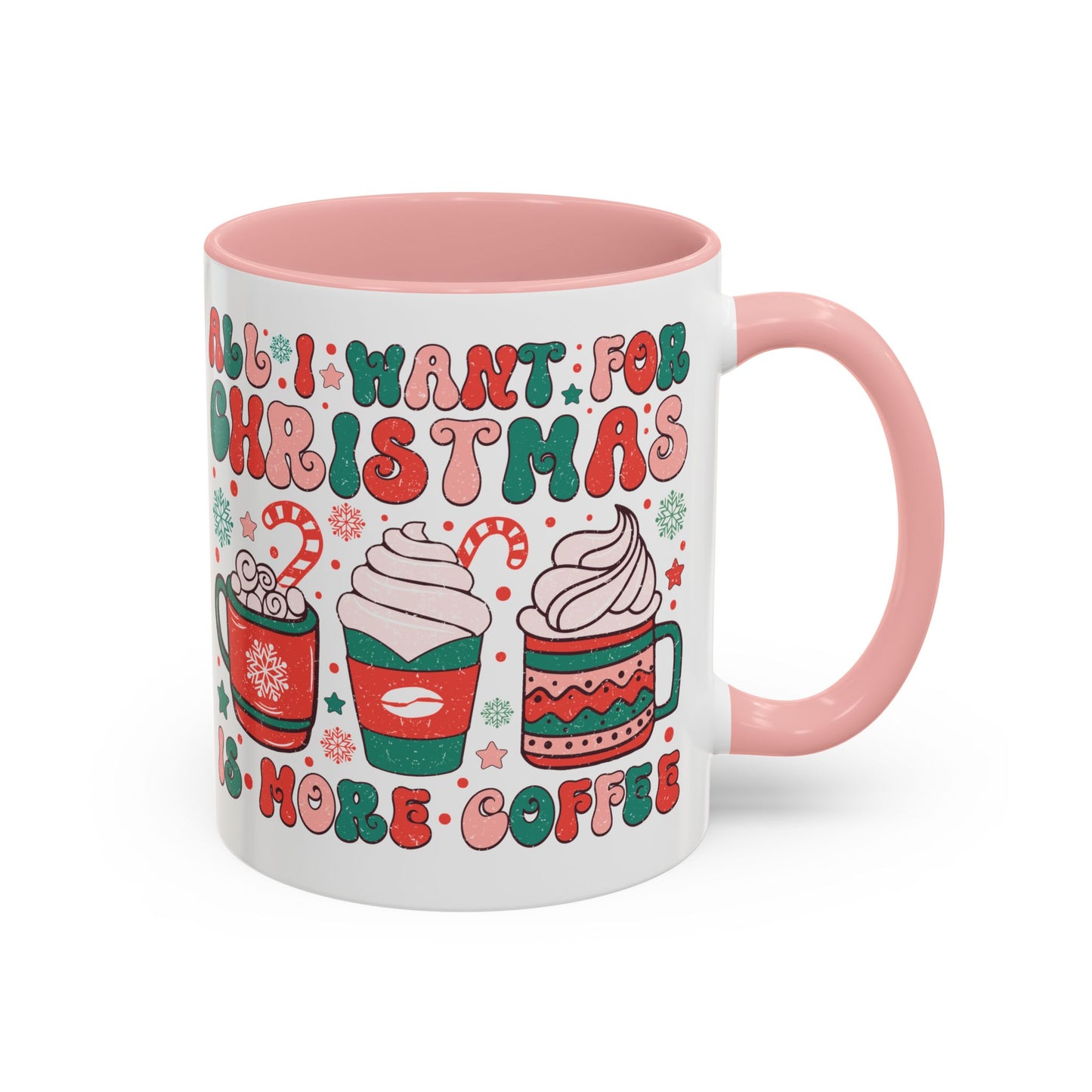 Coffee Mug Cup (11, 15oz) - All I Want for Christmas is More Coffee - Retro Vintage Style Theme