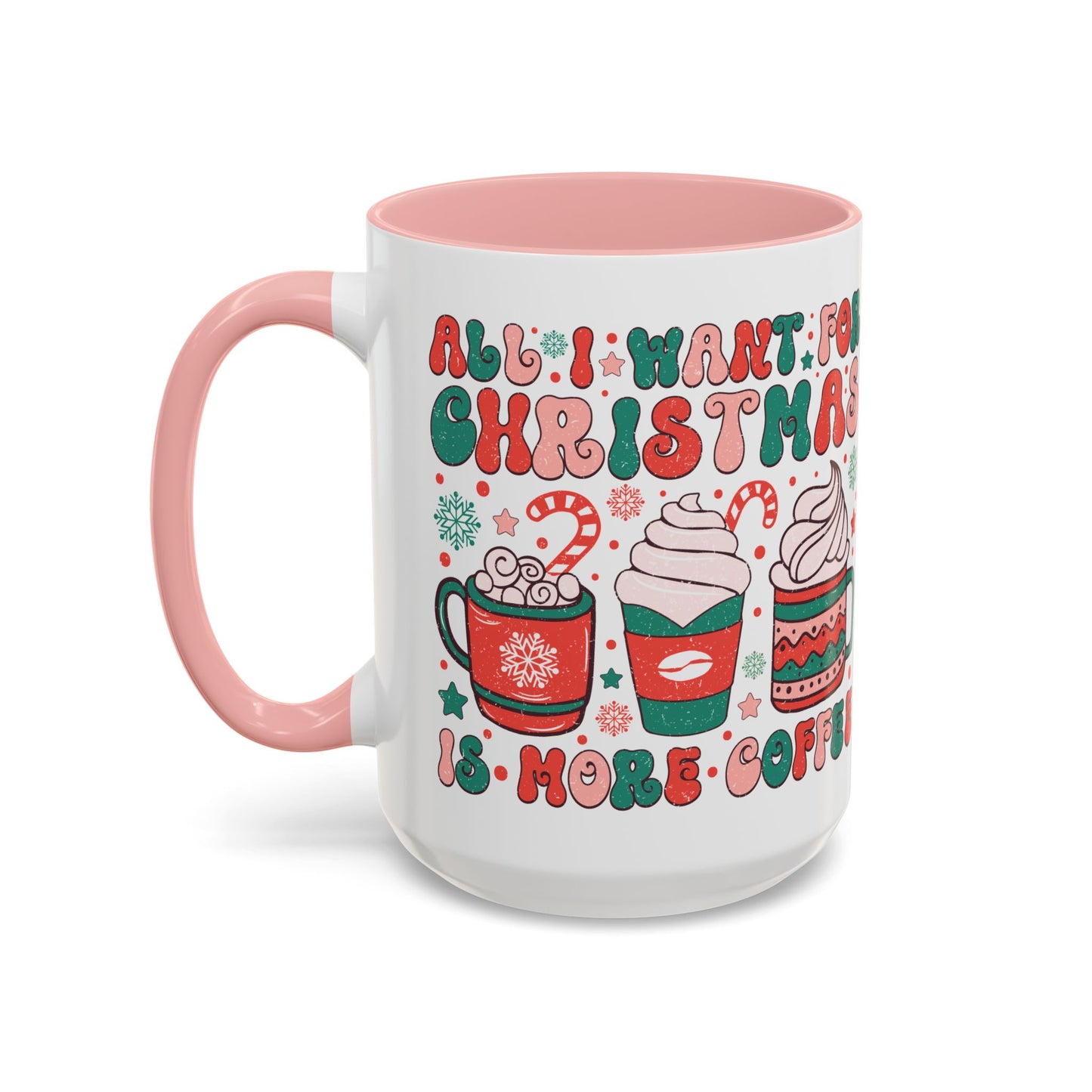 Coffee Mug Cup (11, 15oz) - All I Want for Christmas is More Coffee - Retro Vintage Style Theme