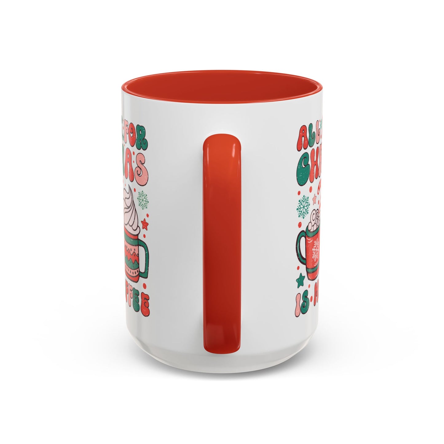 Coffee Mug Cup (11, 15oz) - All I Want for Christmas is More Coffee - Retro Vintage Style Theme