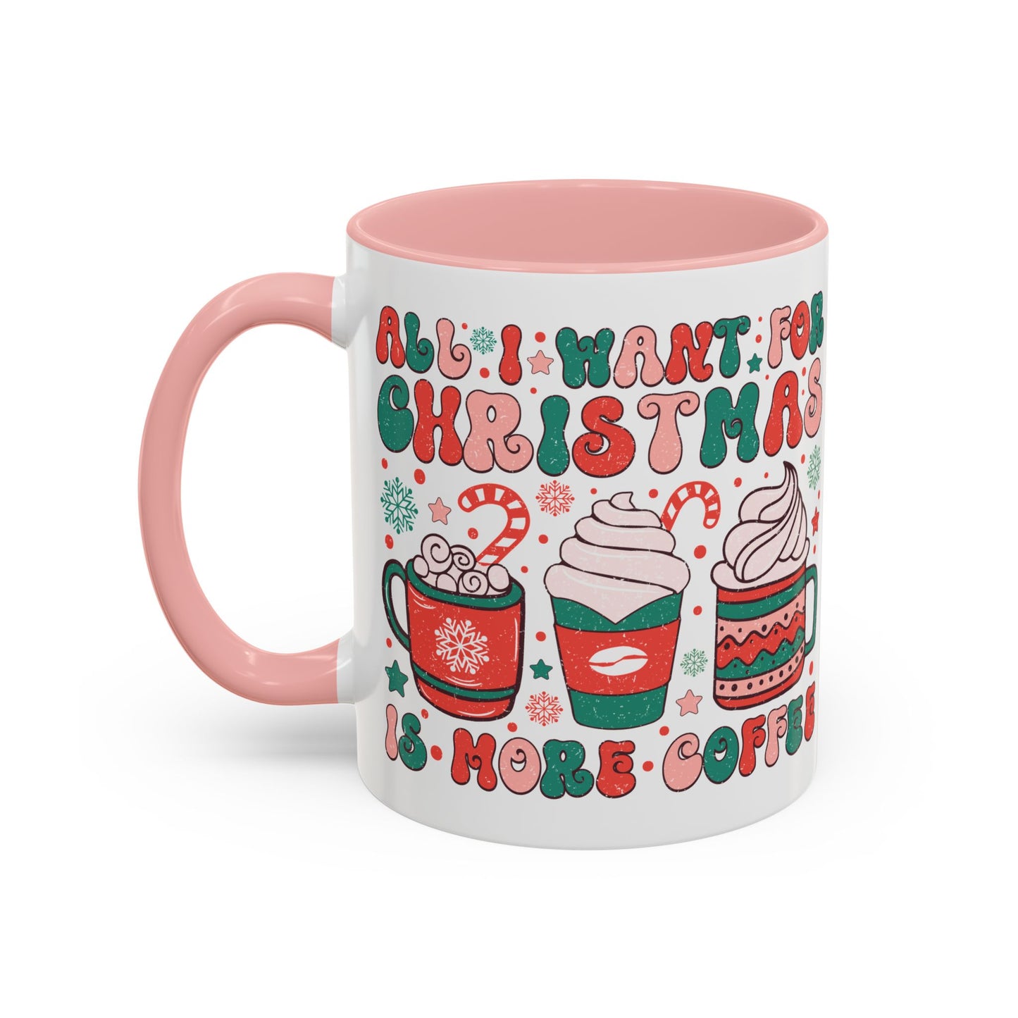 Coffee Mug Cup (11, 15oz) - All I Want for Christmas is More Coffee - Retro Vintage Style Theme