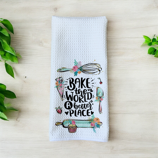 Bake the World a Better Place - Bakery Pastries Sweets Theme - Waffle Weave Microfiber Hand Kitchen Towel