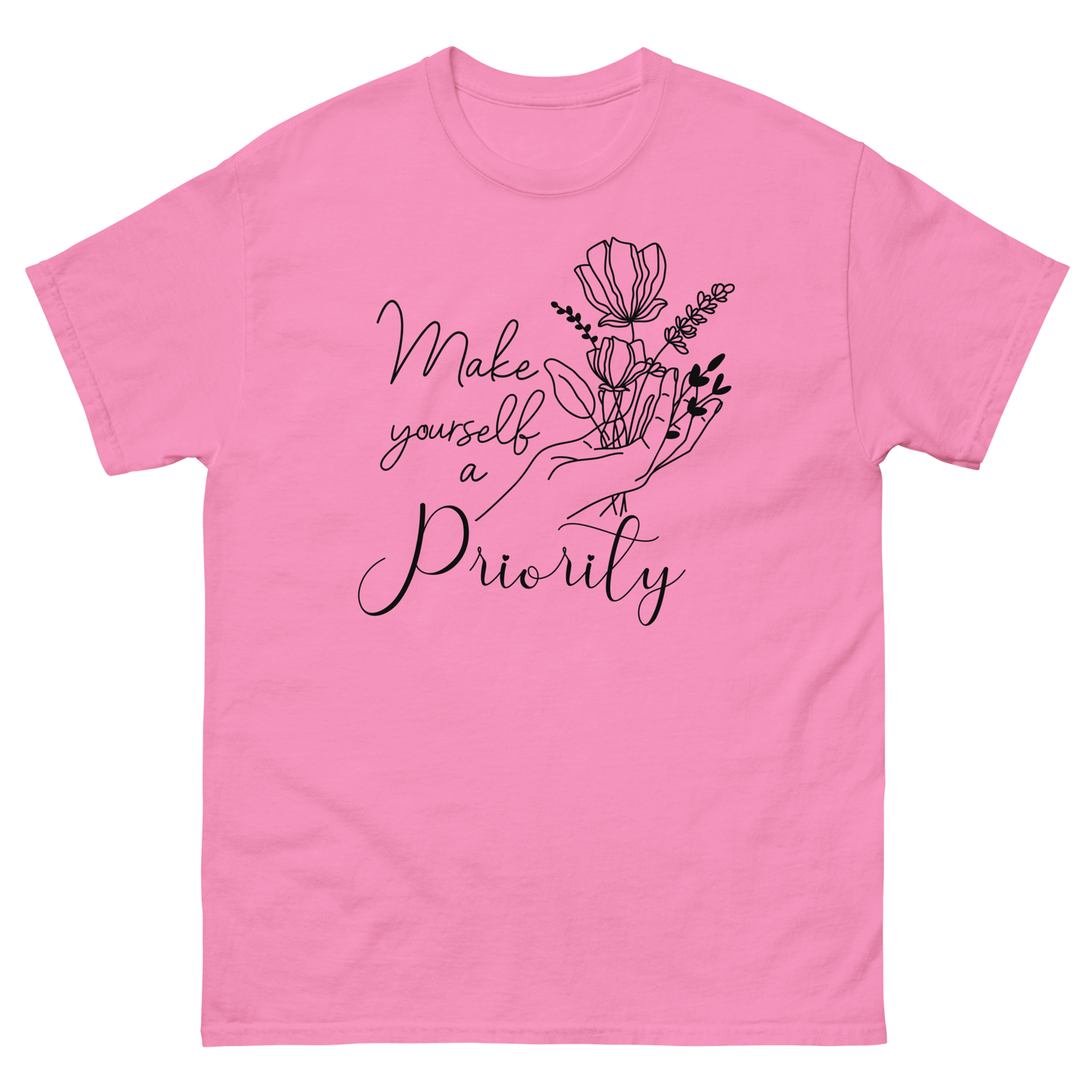 Adult Shirt - Make Yourself a Priority - Flower Hand